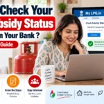 How to Check Your LPG Subsidy Status Online and in Your Bank ?